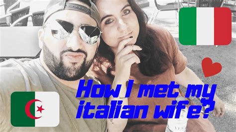 كيف تعرفت على زوجتي الايطالية😻، ولا تتوقعون اين التقينا How I Met My Italian Wife Youtube