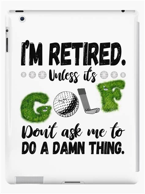 Funny Retired Golf Retirement Shirt As A T Idea Ipad Cases And Skins