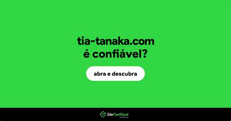 Tia é Confiável Tia Tanaka é Segura Site Confiável