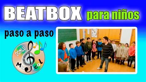 Cómo Hacer Beatbox Paso A Paso Donlumusical Youtube