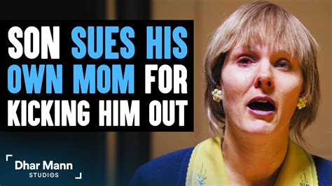 Son Sues His Own Mom For Kicking Him Out Instantly Regrets It Dhar Mann