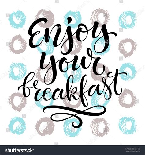 1631 Enjoy Your Breakfast Images Stock Photos And Vectors Shutterstock