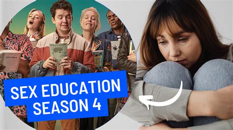 Sex Education Season 4 Check Release Date Story Plot Cast And All You Need To Know The