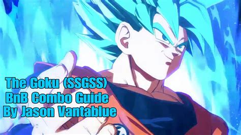 Dbfz Goku Ssgss Bnb Combo Guide V2 Youtube