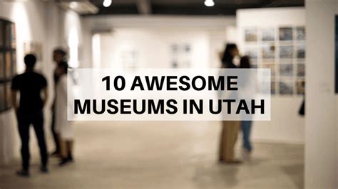 10 Awesome Museums In Utah 2024 Visitors Guide With Tips