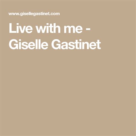 Live With Me Giselle Gastinet In 2021 Spirit Messages How To Stay