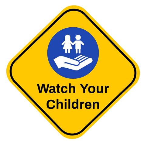 Copy Of Watch Your Children Sign Board Template Postermywall