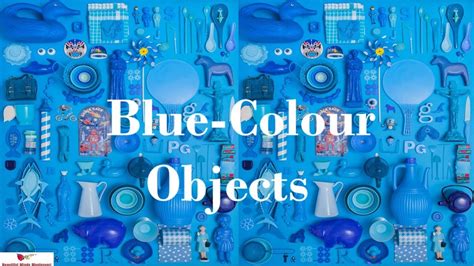 Blue Colour I Blue Colour Objects Youtube
