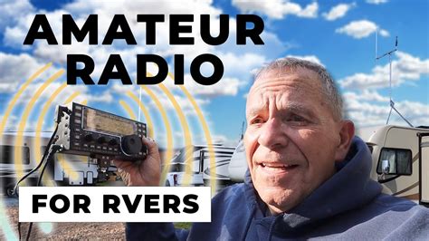 Amateur Radio And Rving Youtube