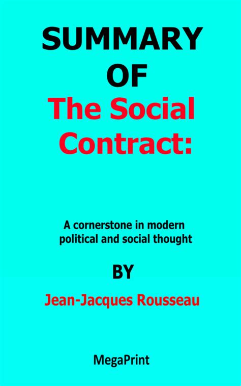 Summary Of The Social Contract A Cornerstone In Modern Political And