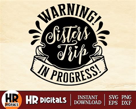 Sisters Trip In Progress Svg Funny Sisters Svg Siblings Etsy