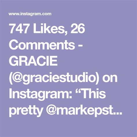 747 Likes 26 Comments Gracie Graciestudio On Instagram This