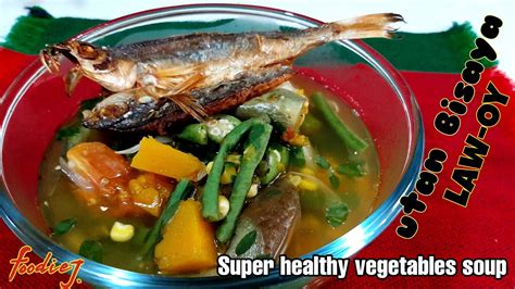 Utan Bisaya O Law Uy Healthy Vegetable Soup Recipe Turo Ni Nanay