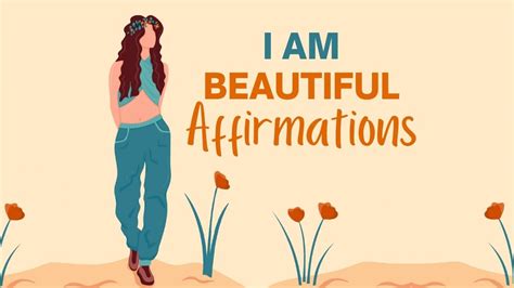 50 I Am Beautiful Affirmations To 10x Boost Your Body Image