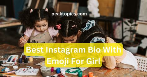 Best Instagram Bio With Emoji For Girl Peak Topics