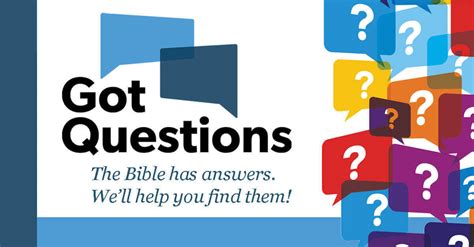 Bible Questions Answered Gotquestions Org