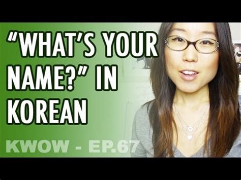 How to say hello my name is in korean. All you need to know about KOREAN NAMES! (KWOW #67) - YouTube