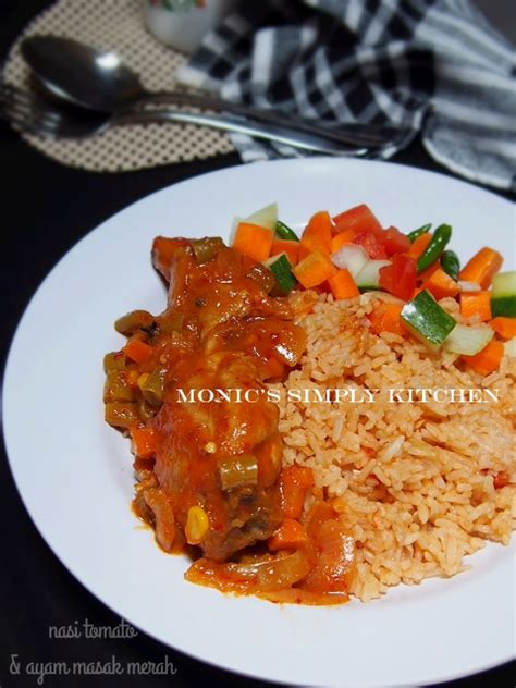 Nasi tomato dan acar timun, atau sesetengah orang panggil jelatah. Nasi Tomato & Ayam Masak Merah - Monic's Simply Kitchen