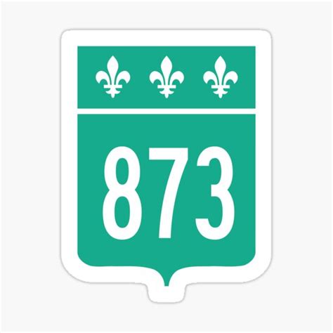 Quebec Provincial Highway 873 Area Code 873 Sticker For Sale By