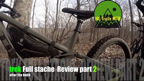 2019 Trek Full Stache Review Part Two After The Build Youtube