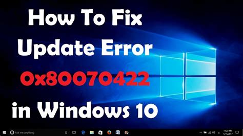 how to fix update error 0x80070422 in windows 10 [solved] youtube