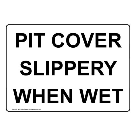 Pit Cover Slippery When Wet Sign Nhe 50025