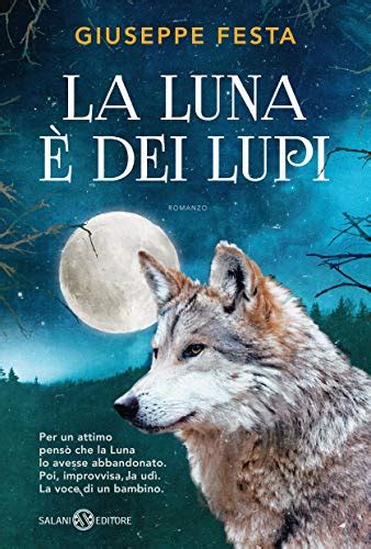 La Luna è Dei Lupi Italian Edition Ebook Festa Giuseppe Amazonfr