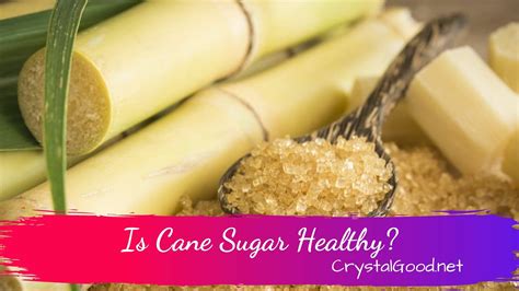 Is Cane Sugar Healthy March 4 2024