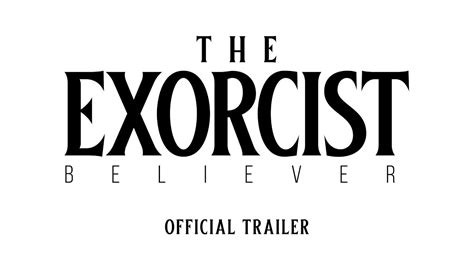 THE EXORCIST BELIEVER Official Trailer Universal Studios HD Phase Entertainment