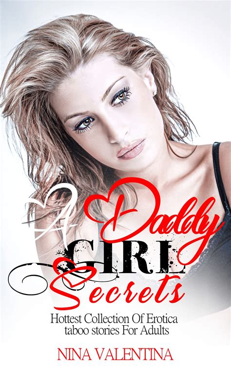 A Daddy Girl Secrets Forbidden Affair Man Of The House Romance Older Man Younger Woman Taboo