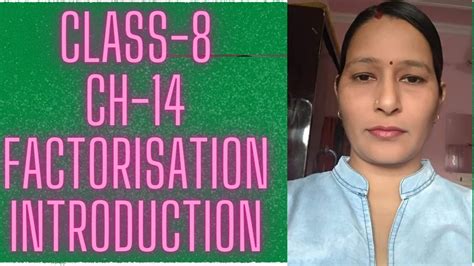 Class 8 Ch 14 Factorisation Introduction Youtube