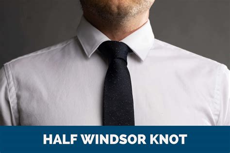 How To Tie A Half Windsor Knot The Modest Man New Place