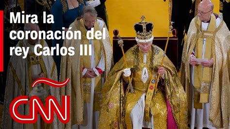 Resumen En Video De La Coronaci N Del Rey Carlos Iii Y La Reina Camila