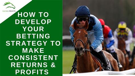 Planning Your Betting Strategy Bet On Horse Race Racing Profits