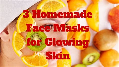 Homemade Face Masks For Glowing Skin Face Glow Tips Youtube
