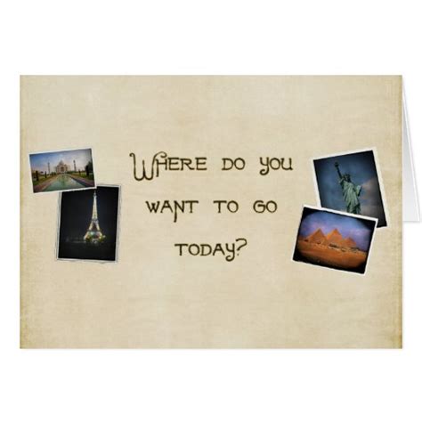 Where Do You Want To Go Card Zazzle