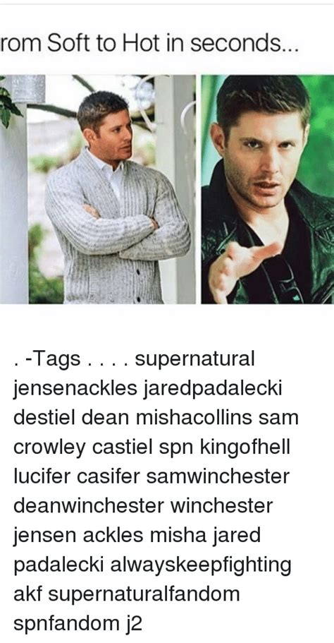 Rom Soft To Hot In Seconds Tags Supernatural Jensenackles