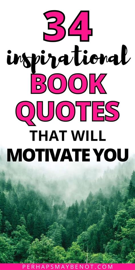 34 Inspirational Book Quotes That Will Motivate You Perhaps Maybe