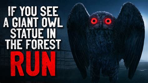 If You See A Giant Owl Statue In The Forest Run Creepypasta Youtube