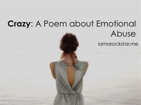 Crazy A Poem About Emotional Abuse I Am A Rockstar
