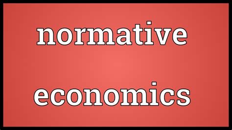 Normative Economics Meaning Youtube