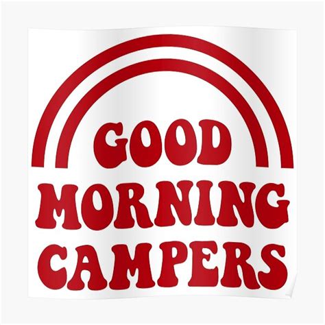 Good Morning Campers Poster By Coolyule Redbubble