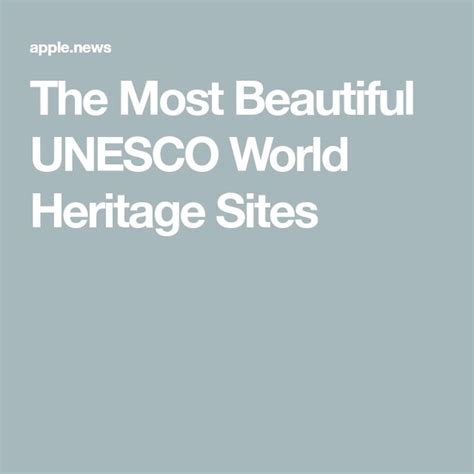 The Most Beautiful Unesco World Heritage Sites — Condé Nast Traveler Unesco World Heritage