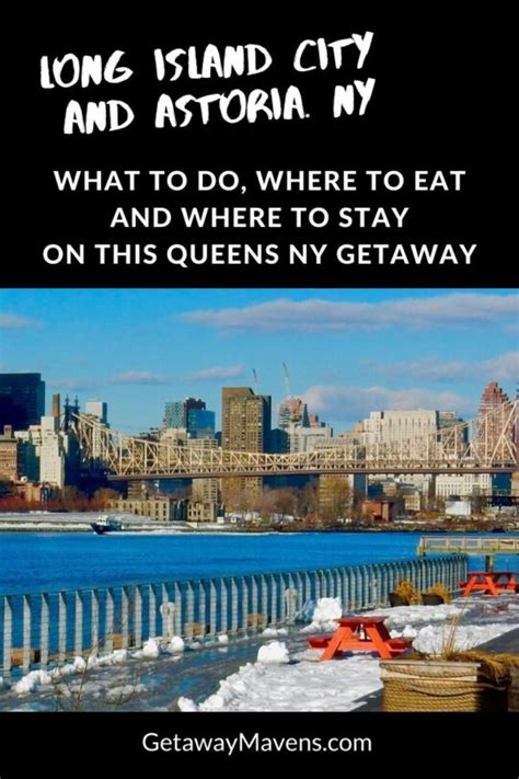 Long Island City And Astoria Queens Ny Getaway Mavens