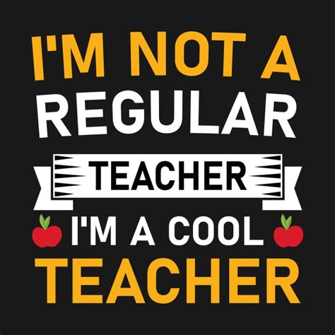 i m not a regular teacher i m a cool teacher teacher t shirt teepublic