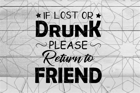 If Lost Or Drunk Please Return To Friend Svgbest Friendfriend T
