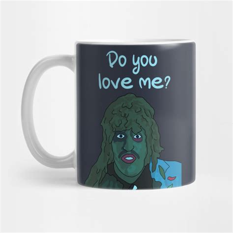 do you love me old greg mighty boosh old gregg mug teepublic