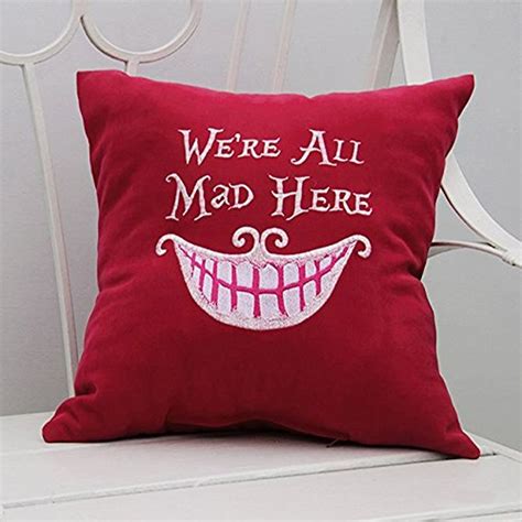 Pillow Covers Alice In Wonderland We Are All Mad Here Decor Cheshire
