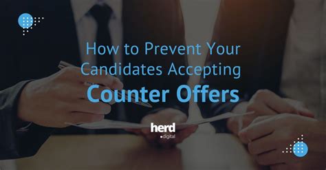 10 Strategies To Prevent Your Candidates From Accepting Counter Offers