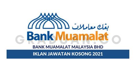 Kuala lumpur, negeri johor, negeri sabah tarikh tutup: Permohonan Jawatan Kosong Bank Muamalat Malaysia Bhd ...